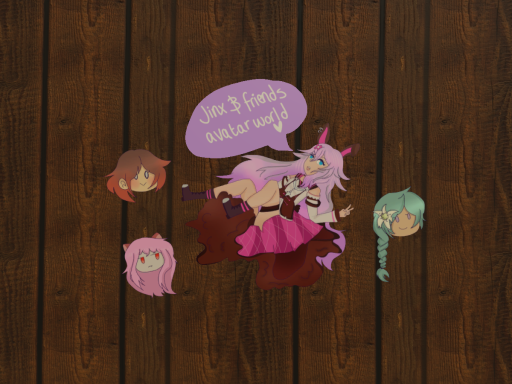 Jinx ＆ Friends Avatar World