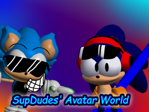 ［OLD］ SupDudes' Avatar Worldǃ （V2․5）