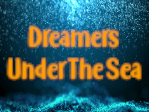 Dreamers UnderTheSea
