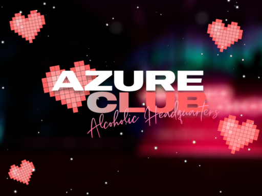 Azure Club MINI․ ｜ Alcoholic Headquarters․ ․ ˸ Valentine Edition