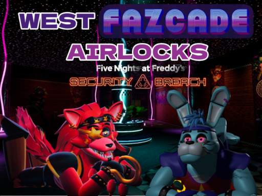 West Fazcade Airlocks˸ FNAF Security Breach ［11K VISITS］