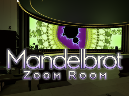 マンデル部屋 ⁄ Mandelbrot Zoom Room