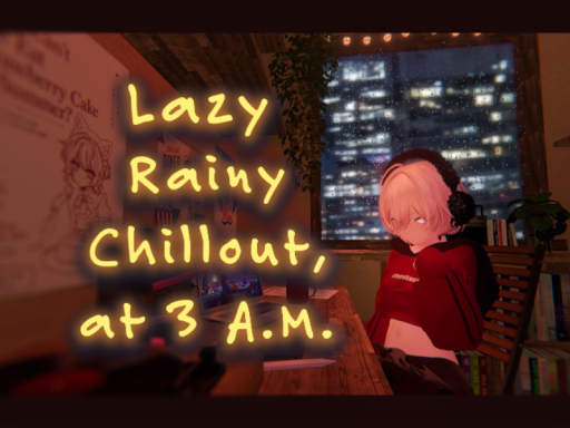 Lazy Rainy Chillout‚ at 3 A․M․