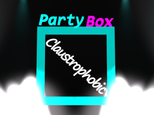 Claustrophobic Party Box