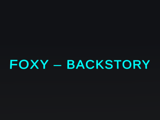 foxy's OC lore and Storryǃ