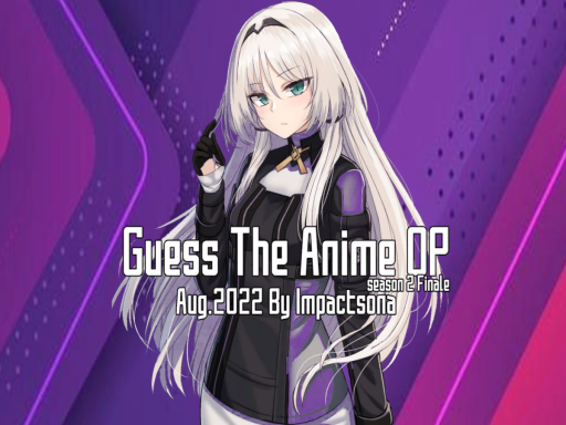 Guess The Anime OP ｜ Aug․2022｜ Season 2 Finale