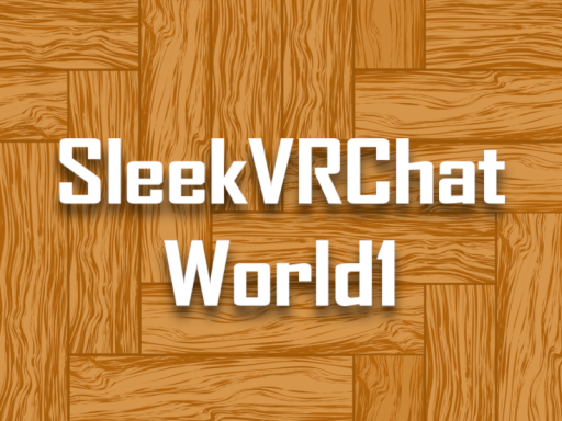 SleekVRChatWorld1