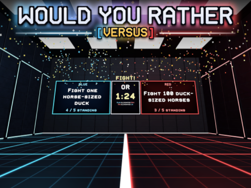 Would you rather ［VERSUS］