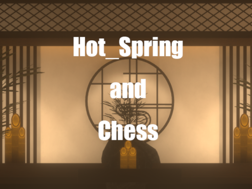 Hot_Spring and Chess