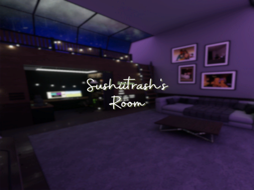 Sushiitrash's Home