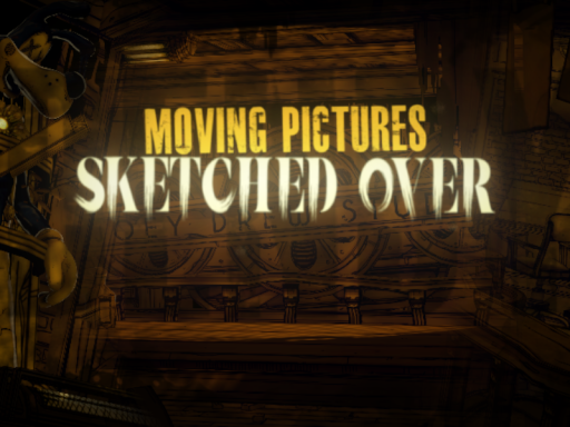 BENDY - Sketched Over ［OPEN BETA］ （WIP）