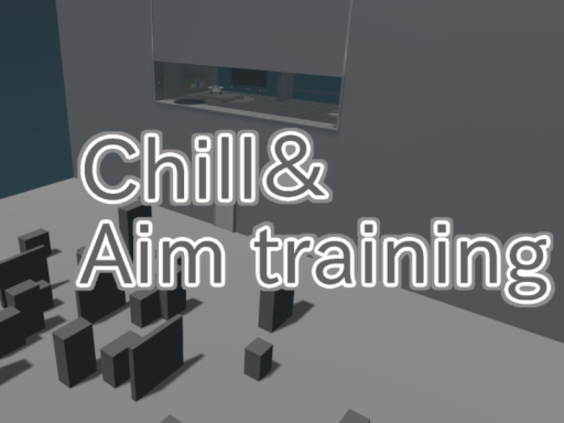 Chill＆Aim training