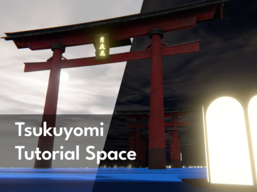 Tsukuyomi Tutorial Space