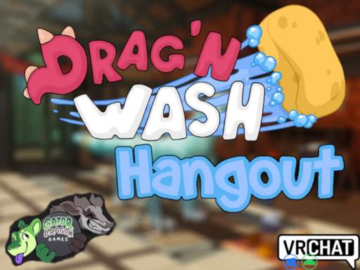 Drag'n Wash - Hangout