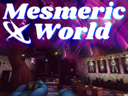Mesmeric's World