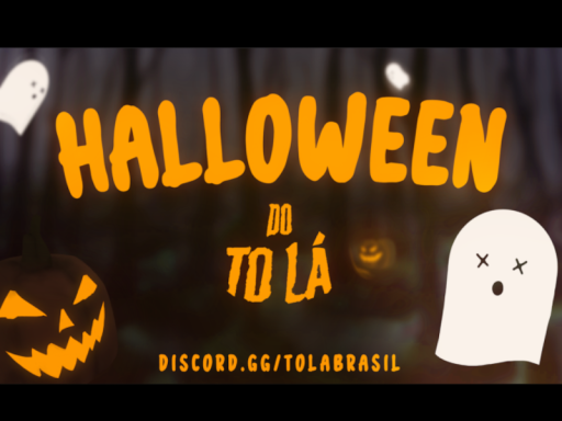 Tô Lá Brasil - Halloween 2023