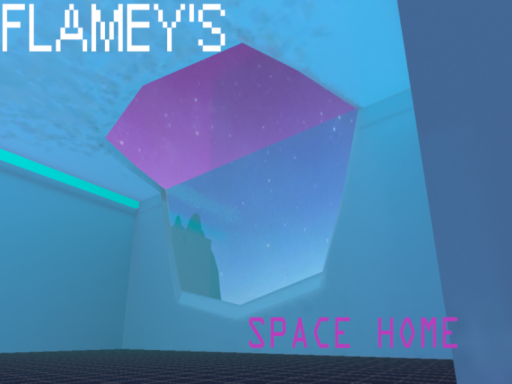 Flamey's Space Home