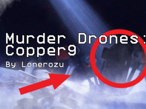 Murder drones˸ Copper 9