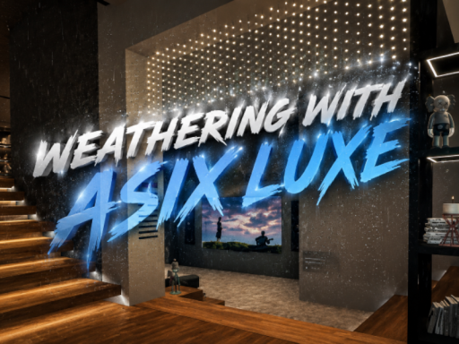 Weathering With Asix Luxe