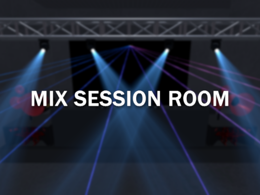 Mix Session Room