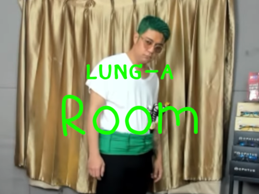 Lung-A Room