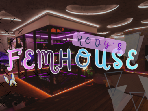 Rody's Femhouse