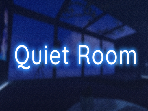 Quiet Room