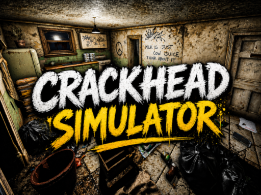 Crackhead Simulator
