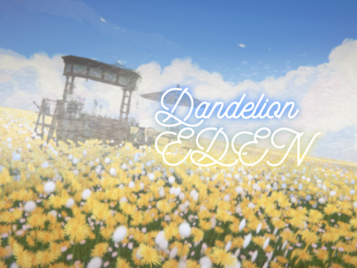Dandelion EDEN