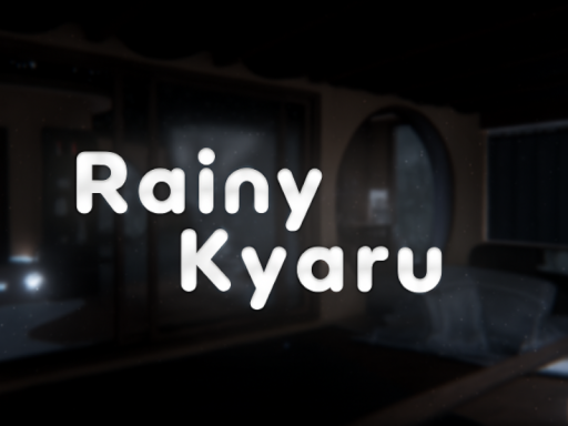 ［CN］Kyaru 的 Rainy小屋