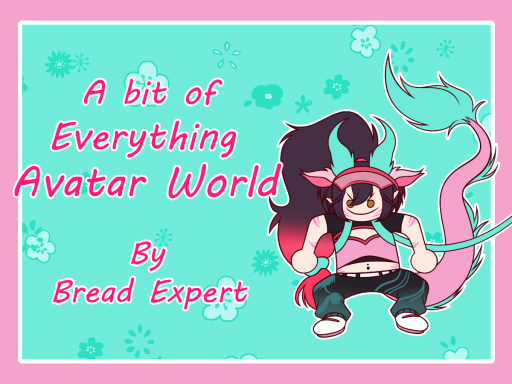 A bit of Everything Avatar World