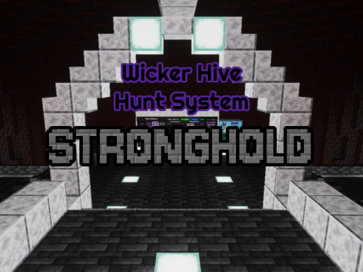 Stronghold - Wicker Hive Hunt System