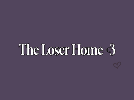 Loser Home