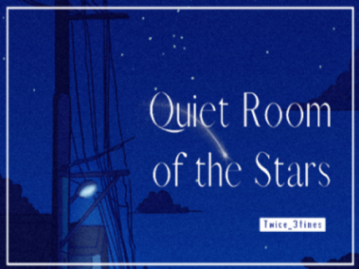 Quiet Room of the Stars