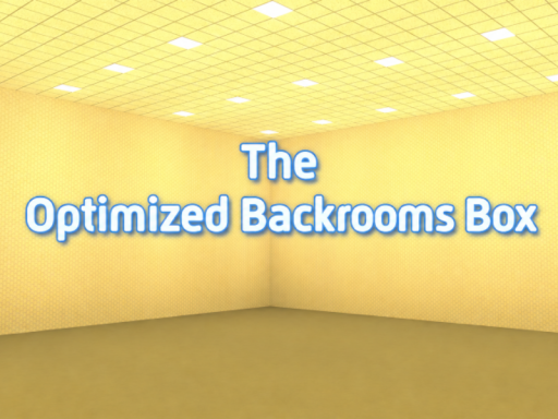 The Optimized Backrooms Box