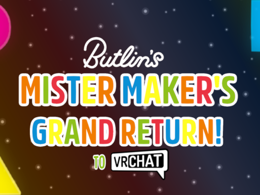 ~Mister Maker VRC World~