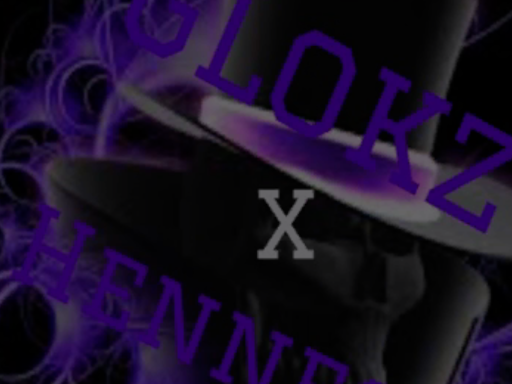 Glokz x Hennessy avi world