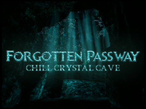 Forgotten Passway˸ Chill crystal cave