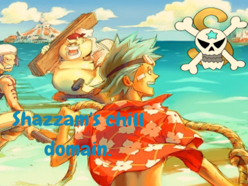 Shazzam's chill domain