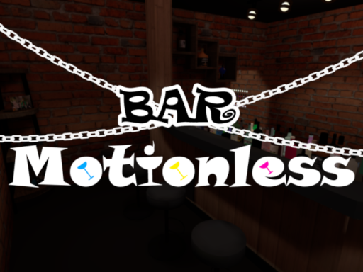 Bar Motionless