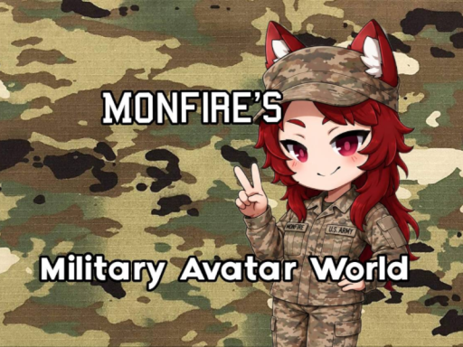 Monfire's Military Avatar World