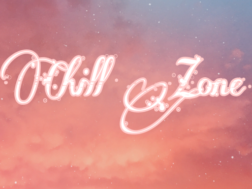 Chill Zone