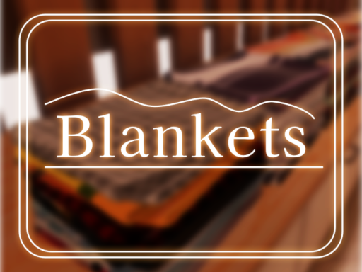 Blankets