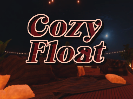 Cozy Float