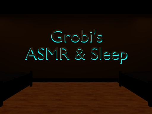 Grobi's ASMR ＆ Sleep