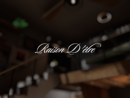 Raison D'être