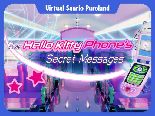 TheHelloKittyPhonesSecretMessages【VirtualSanrioPuroland】