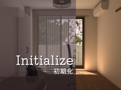 Initialize ⁄ 初期化