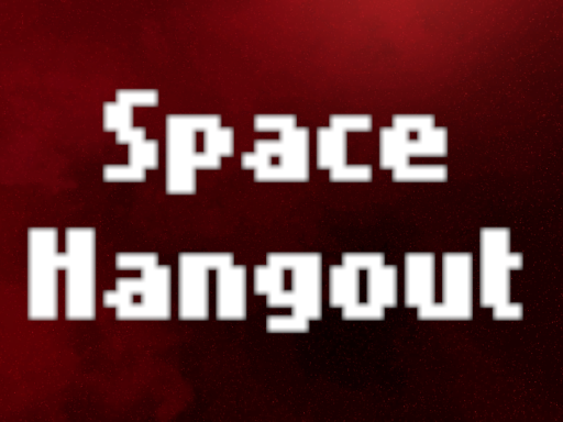 Space Hangout