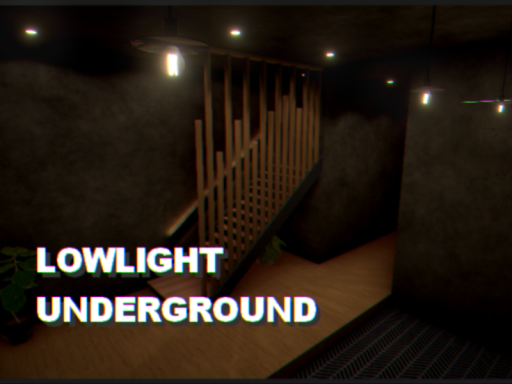 LOWLIGHT UNDERGROUND